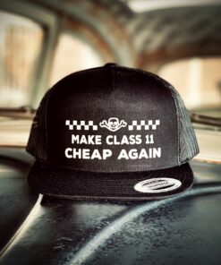 Make Class 11 Cheap Again Hat - FREE SHIPPING